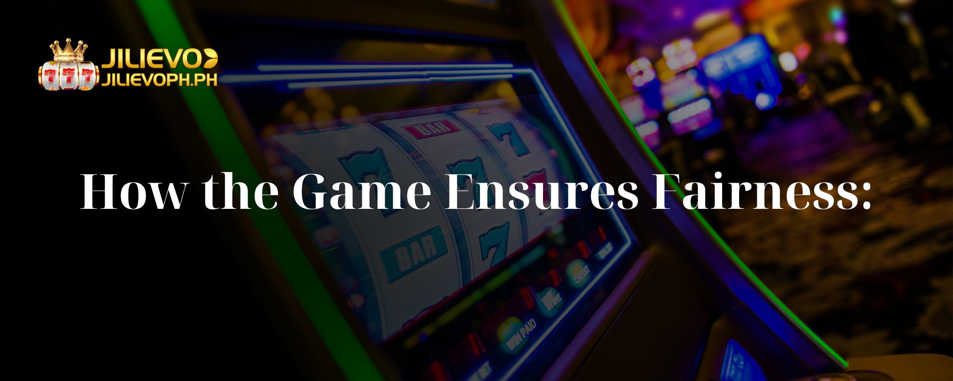 How the Game Ensures Fairness