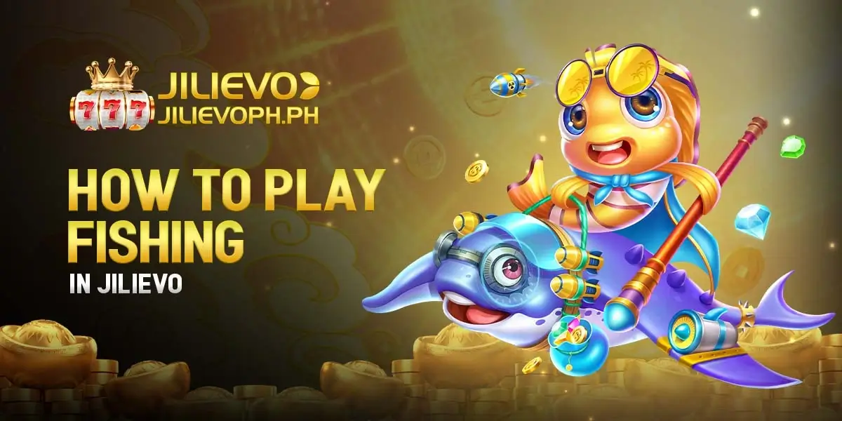 How to Play Fishing in Jilievo